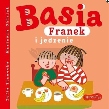 Basia, Franek i jedzenie