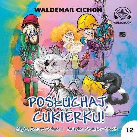 Posłuchaj, Cukierku! audiobook