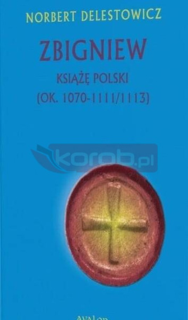 Zbigniew książę Polski (ok. 1070-1111/1113)