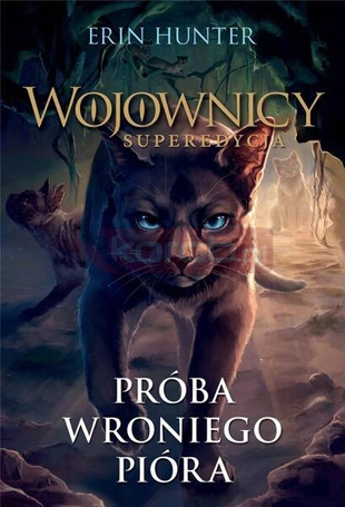 Wojownicy. Próba Wroniego Pióra