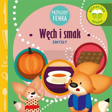 Przygody Fenka. Zmysły. Węch i smak