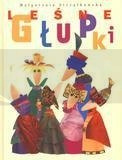 Leśne głupki BAJKA