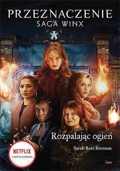 Rozpalając ogień. Saga Winx. Przeznaczenie