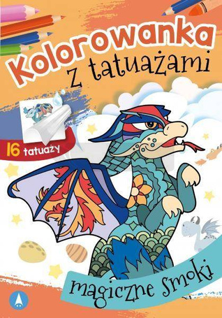 Kolorowanka z tatuażami. Magiczne smoki