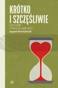 Krótko i szczęśliwie. Historie późnych miłości