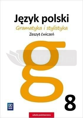 J.Polski SP 8 Gramatyka i stylistyka ćw. WSiP