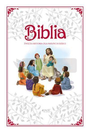 Biblia. Święta historia dla naszych dzieci w.2016
