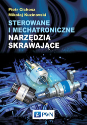 Sterowanie i mechatroniczne narzędzia skrawające