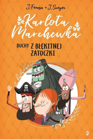 Karlota Marchewka T.1 Duchy z Błękitnej Zatoczki