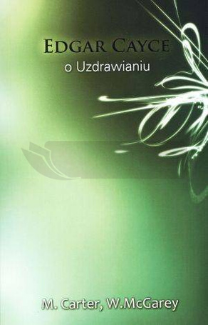 Edgar Cayce o uzdrawianiu
