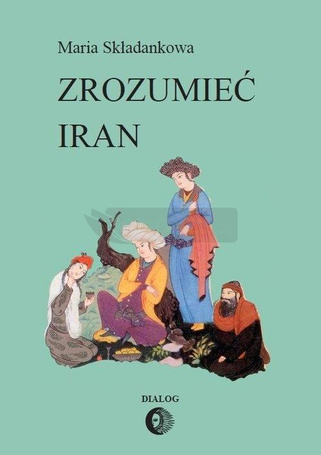 Zrozumieć Iran