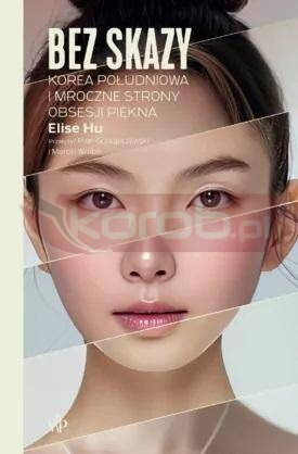 Bez skazy. Korea Południowa i mroczne strony...