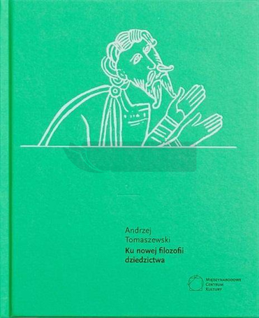 Ku nowej filozofii dziedzictwa