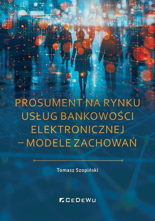 Prosument na rynku usług bankowości elektronicznej