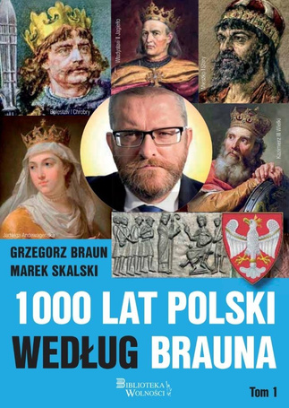 1000 lat Polski według Brauna T.1