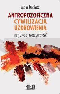 Antropozoficzna cywilizacja uzdrowienia