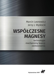 Współczesne magnesy. technologie, mechanizmy..