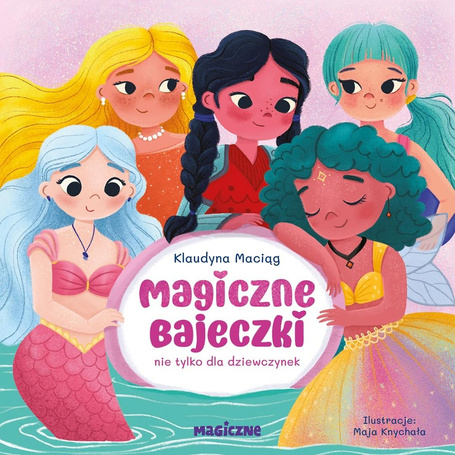 Magiczne bajeczki nie tylko dla dziewczynek