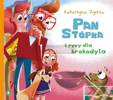 Pan Stópka i pyzy dla krokodyla