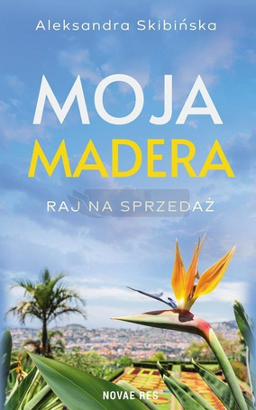 Moja Madera: Raj na sprzedaż