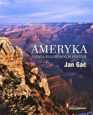Ameryka. Ziemia kolorowych pustyń