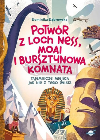 Potwór z Loch Ness, Moai i Bursztynowa Komnata