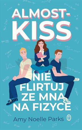 Almost Kiss. Nie flirtuj ze mną na fizyce