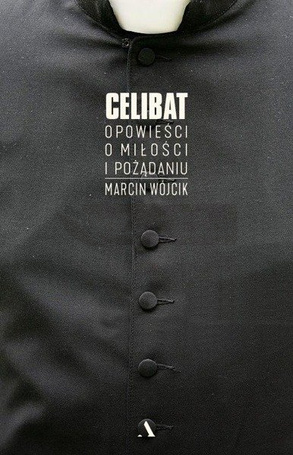 Celibat. Opowieści o miłości i pożądaniu