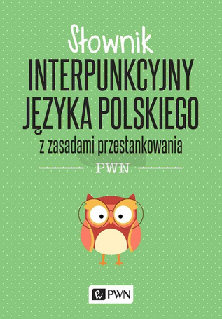 Słownik interpunkcyjny j. polskiego z zasadami..