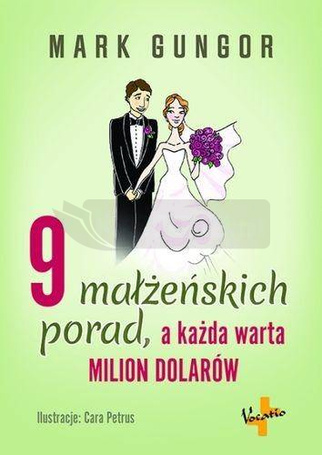 9 małżeńskich porad, a każda warta milion dolarów