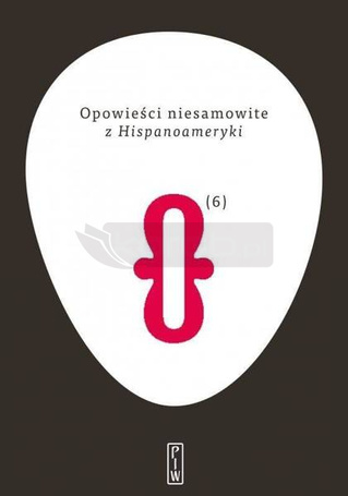 Opowieści niesamowite T.6 z Hispanoameryki