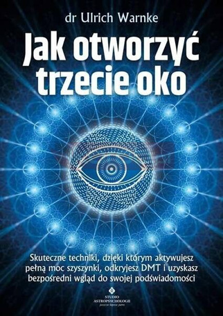 Jak otworzyć trzecie oko?