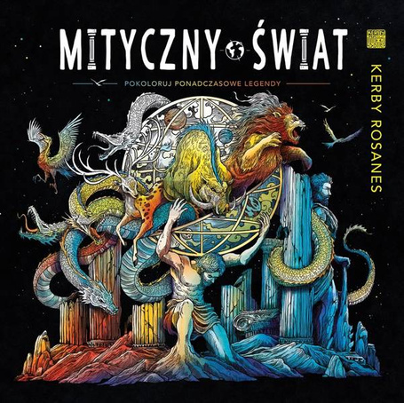Mityczny świat. Pokoloruj ponadczasowe legendy