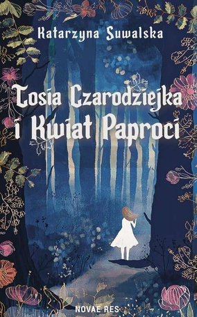 Tosia Czarodziejka i Kwiat Paproci