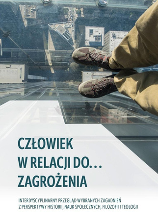 Człowiek w relacji do zagrożenia ...
