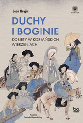 Duchy i boginie. Kobiety w koreańskich wierzeniach