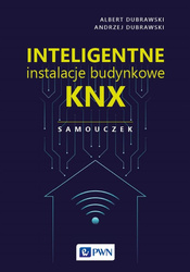 Inteligentne instalacje budynkowe KNX. Samouczek