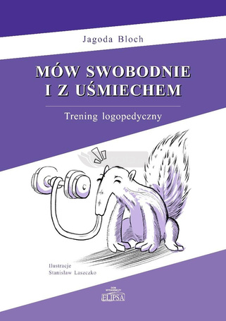 Mów swobodnie i z uśmiechem. Trening logopedyczny