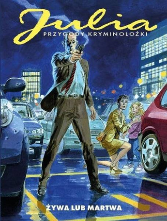 Julia. Przygody kryminolożki. Żywa lub Martwa
