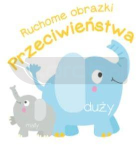 Ruchome obrazki. Przeciwieństwa