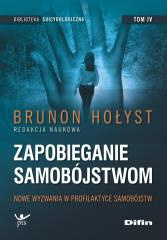 Zapobieganie samobójstwom T.4 Nowe wyzwania...