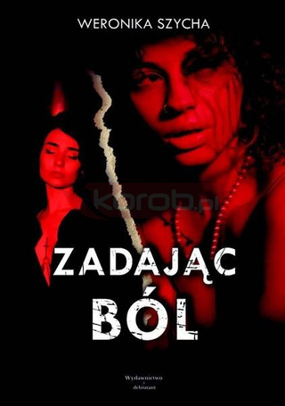 Zadając ból