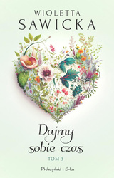 Dajmy sobie czas T.3