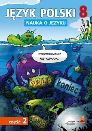 Język Polski SP Nauka O Języku 8/2 ćw. GWO