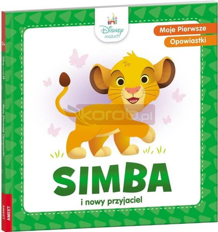 Moje pierwsze opowiastki. Simba i nowy przyjaciel
