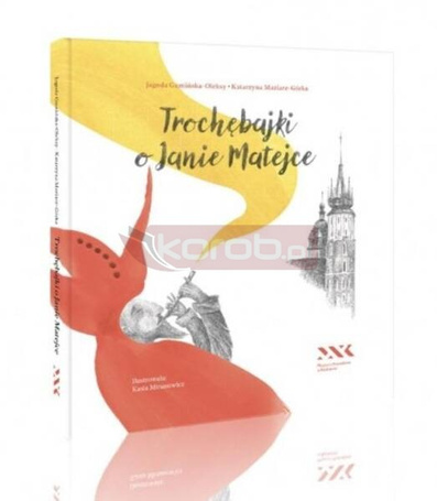 Trochębajki o Janie Matejce