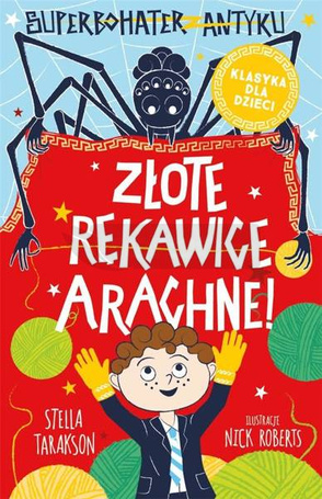Superbohater z antyku T.3 Złote rękawice Arachne!