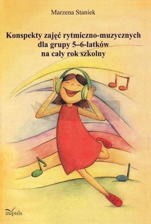 Konspekty zajęć rytmiczno-muzycznych dla grupy...