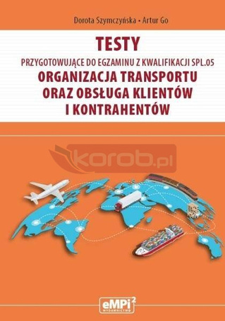 Testy kwalifikacja SPL.05. Organizacja transportu