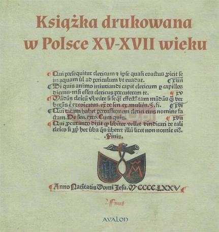 Książka drukowana w Polsce XV - XVII wieku